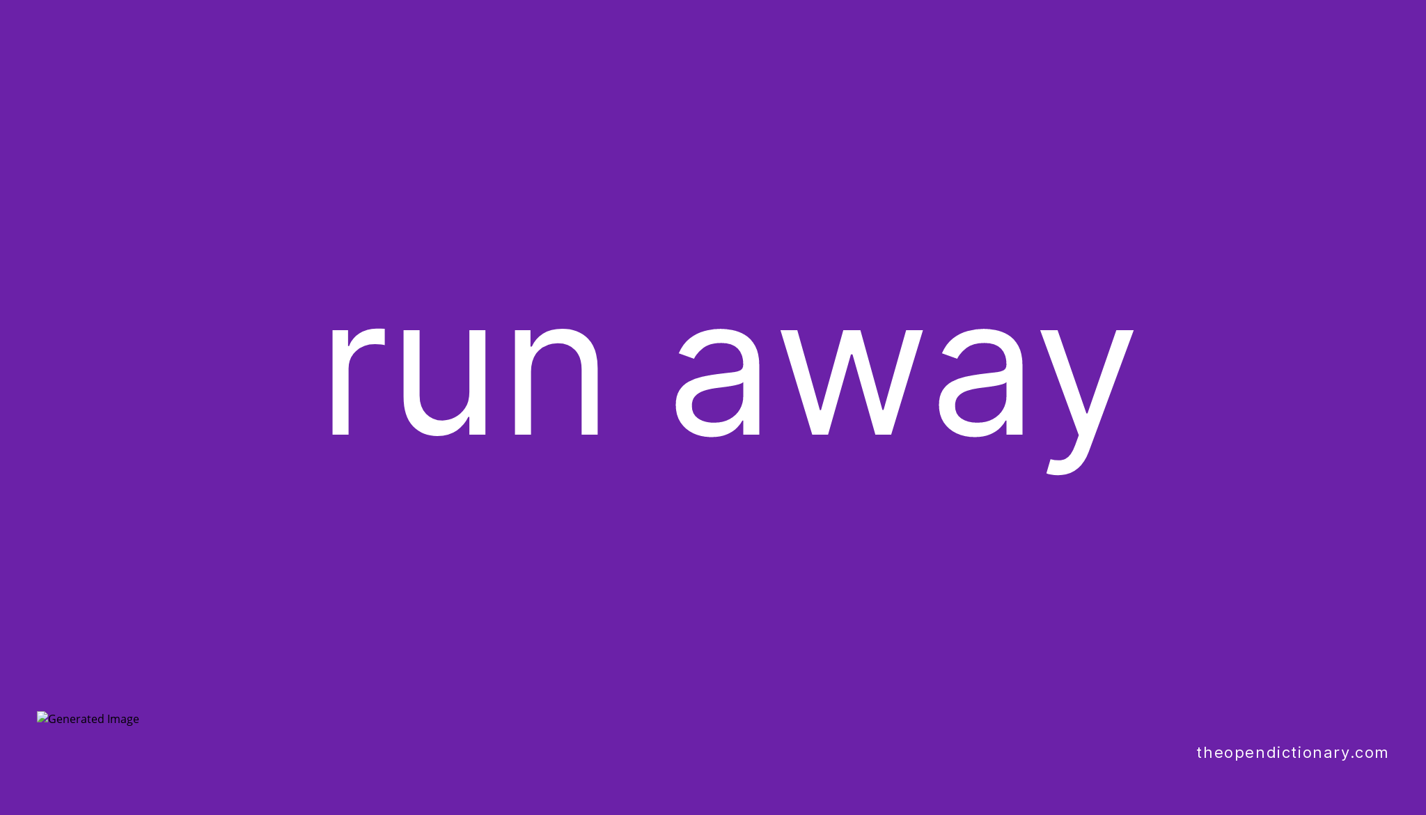 What Is The Meaning Of Run Away